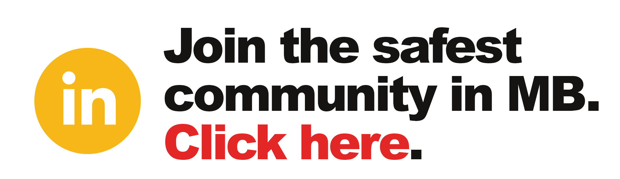 Join the safest community in MB. Click here.